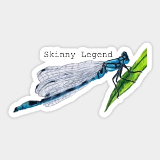 Damselflies are just skinny legends Sticker